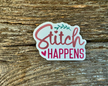 Load image into Gallery viewer, "Stitch happens" sticker